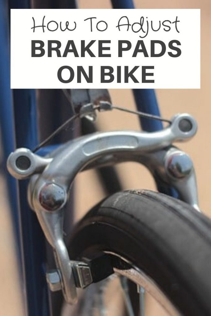 Adjust Brake Pads On Bike