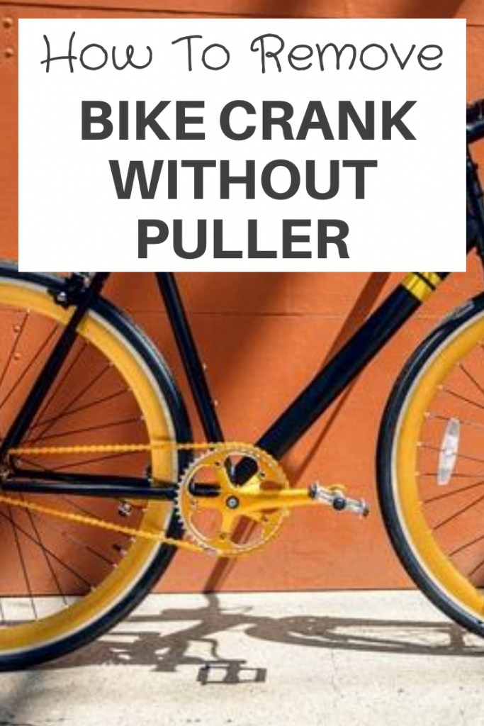 Remove crank without puller