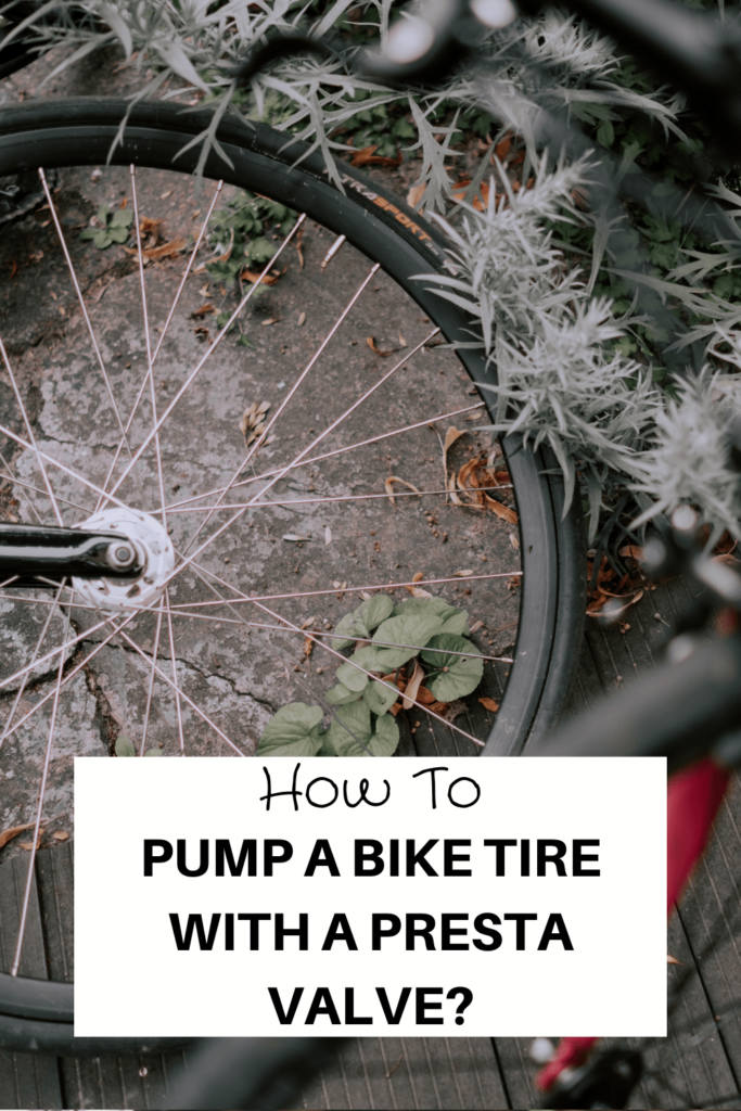 How To Pump A Bike Tire With A Presta Valve