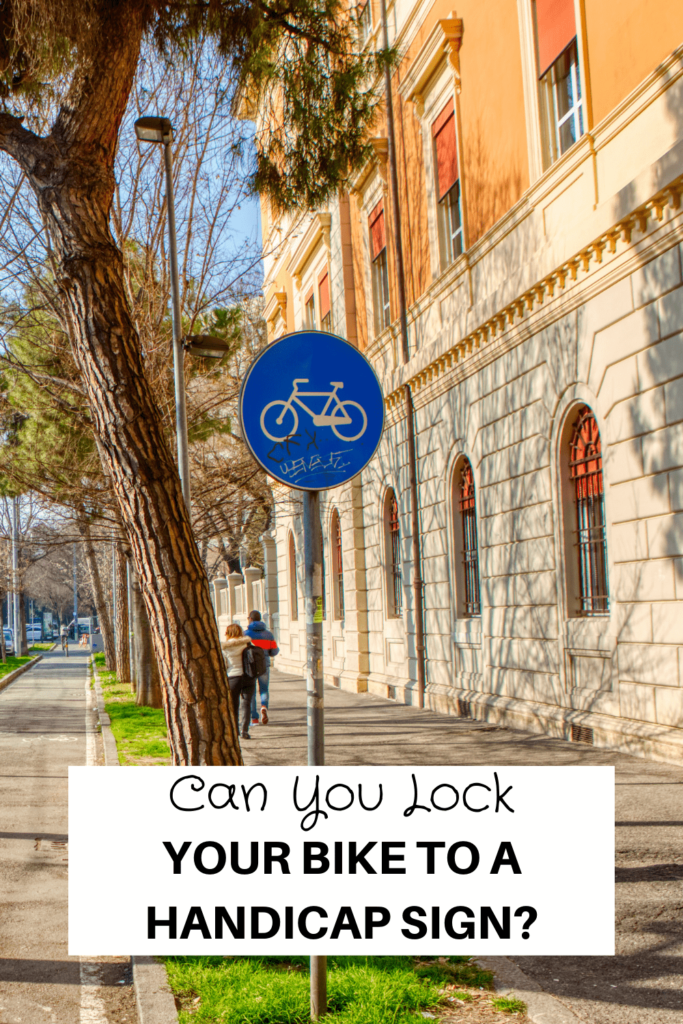 Can You Lock Your Bike To A Handicap Sign