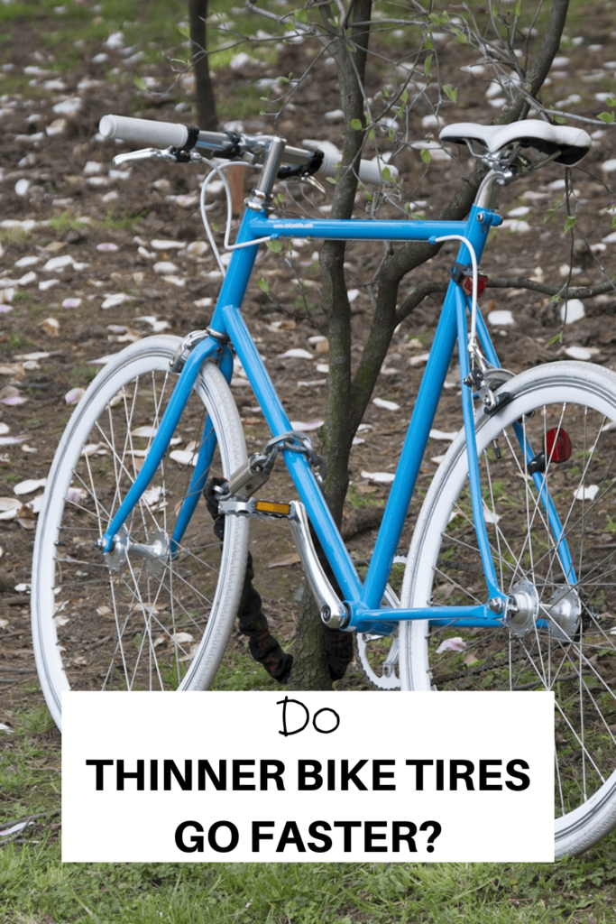 Do Thinner Bike Tires Go Faster