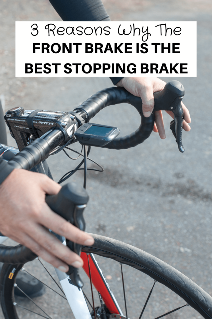 3 Reasons Why The Front Brake Is The Best Stopping Brake-min